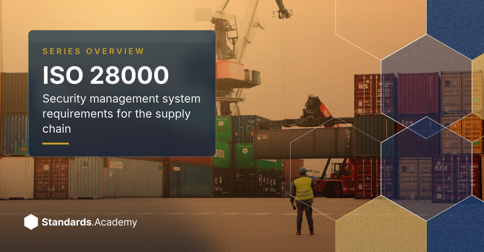 ISO 28000 security management systems for the supply chain